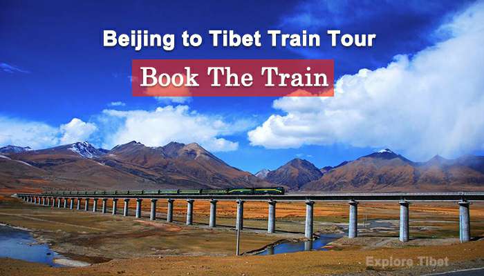 Beijing to Tibet Train Ticket Booking from Explore Tibet